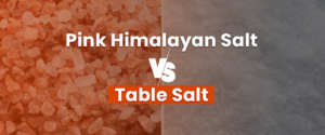 Exposure the Battle: Pink Himalayan Salt vs Table Salt – Which Wins?
